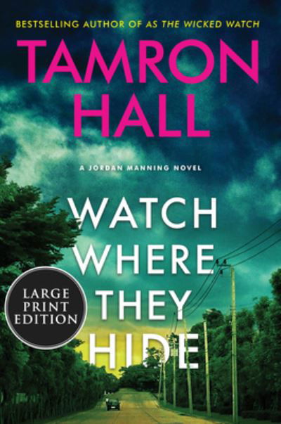 Cover for Tamron Hall · Watch Where They Hide (Paperback Book) (2024)