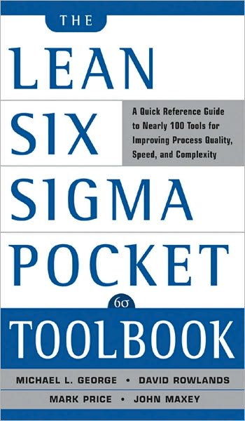 Cover for George Michael · The Lean Six Sigma Pocket Toolbook: A Quick Reference Guide to Nearly 100 Tools for Improving Quality and Speed (Pocketbok) [Ed edition] (2004)