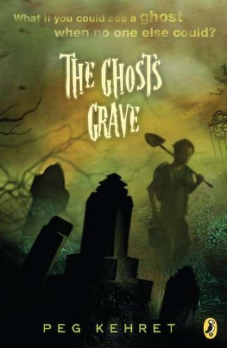 The Ghost's Grave - Peg Kehret - Libros - Puffin - 9780142408193 - 16 de agosto de 2007