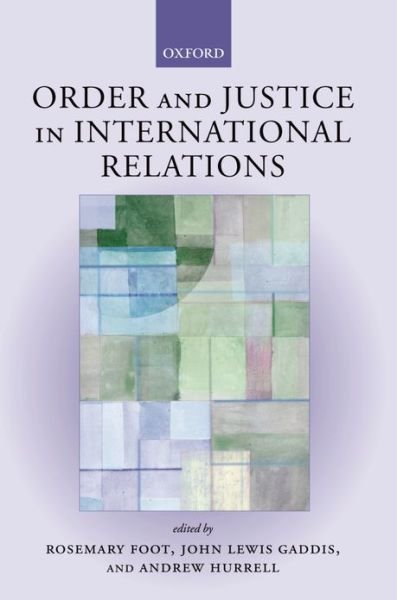 Order and Justice in International Relations - Foot - Livros - Oxford University Press - 9780199251193 - 13 de fevereiro de 2003