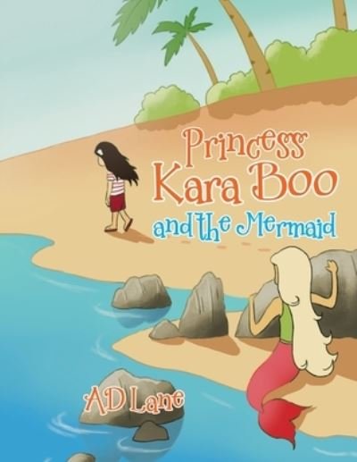 Cover for Ad Lane · Princess Kara Boo and the Mermaid (Bog) (2023)