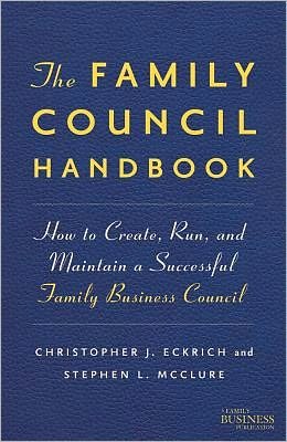 The Family Council Handbook: How to Create, Run, and Maintain a Successful Family Business Council - A Family Business Publication - Na Na - Böcker - Palgrave Macmillan - 9780230112193 - 16 juli 2012