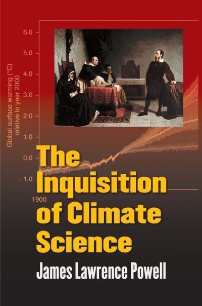 Cover for James Powell · The Inquisition of Climate Science (Taschenbuch) (2012)