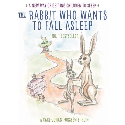 Cover for Carl-Johan Forssen Ehrlin · The Rabbit Who Wants to Fall Asleep: A New Way of Getting Children to Sleep (Audiobook (CD)) [Unabridged edition] (2015)