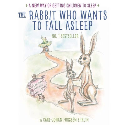 Cover for Carl-Johan Forssen Ehrlin · The Rabbit Who Wants to Fall Asleep: A New Way of Getting Children to Sleep (Hörbuch (CD)) [Unabridged edition] (2015)