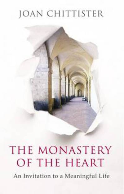 Cover for Joan Chittister · The Monastery of the Heart: An Invitation To A Meaningful Life (Paperback Book) (2011)