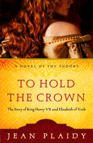 Cover for Jean Plaidy · To Hold the Crown: the Story of King Henry Vii and Elizabeth of York (A Novel of the Tudors) (Taschenbuch) (2008)