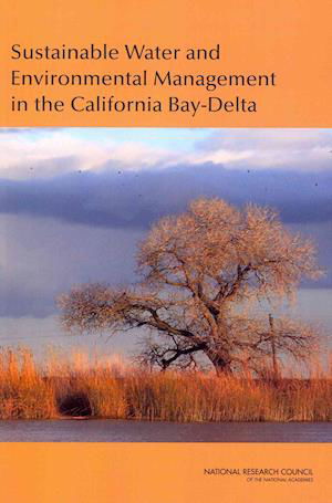 Sustainable Water and Environmental Management in the California Bay-Delta - National Research Council - Boeken - National Academies Press - 9780309256193 - 1 november 2012