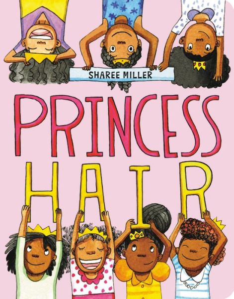 Cover for Sharee Miller · Princess Hair (Board book) (2019)