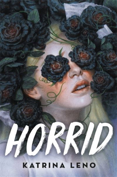 Cover for Katrina Leno · Horrid (Paperback Book) (2021)