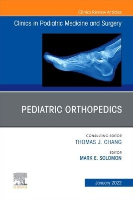 Pediatric Orthopedics, an Issue of Clinics in Podiatric Medicine and Surgery - Solomon - Books - Elsevier Science Publishing Co Inc - 9780323850193 - November 25, 2021