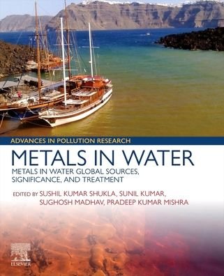 Cover for Sushil Kumar Shukla · Metals in Water: Global Sources, Significance, and Treatment - Woodhead Advances in Pollution Research (Paperback Book) (2022)
