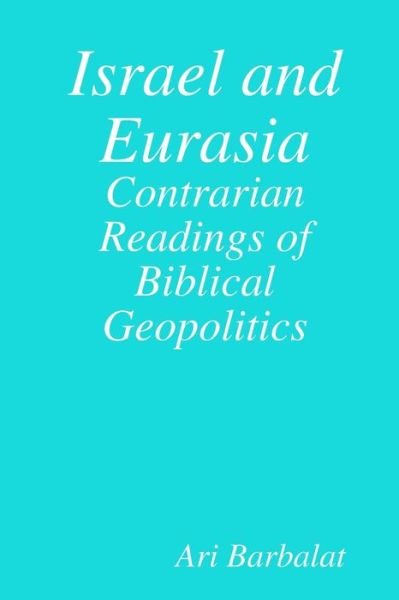 Cover for Ari Barbalat · Israel and Eurasia (Buch) (2019)