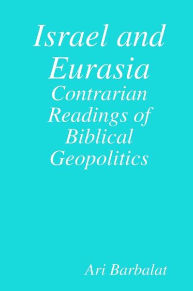 Cover for Ari Barbalat · Israel and Eurasia (Bok) (2019)