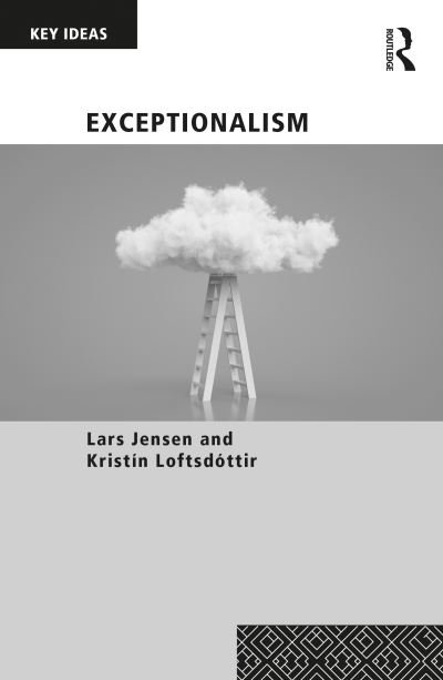 Cover for Jensen, Lars (Roskilde University, Denmark) · Exceptionalism - Key Ideas (Hardcover Book) (2021)