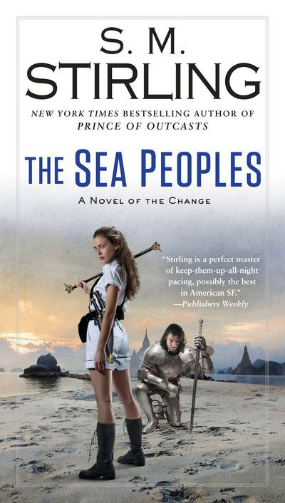 Cover for S. M. Stirling · The Sea Peoples - A Novel of the Change (Paperback Book) (2018)