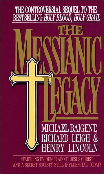Cover for Michael Baigent · The Messianic Legacy (Paperback Bog) [Reissue edition] (1989)