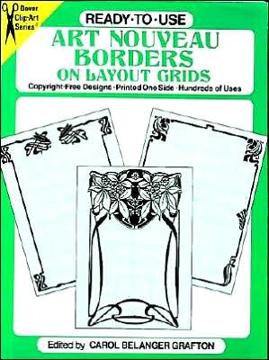 Cover for Carol Belanger Grafton · Ready-To-Use Art Nouveau Borders on Layout Grids: Copyright-Free Designs, Printed on One Side, Hundreds of Uses - Dover Clip Art Ready-to-Use (MERCH) (2003)