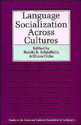 Cover for Bambi B Schieffelin · Language Socialization across Cultures - Studies in the Social and Cultural Foundations of Language (Taschenbuch) (1987)