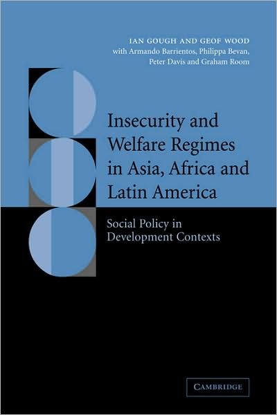 Cover for Gough, Ian (University of Bath) · Insecurity and Welfare Regimes in Asia, Africa and Latin America: Social Policy in Development Contexts (Hardcover bog) (2004)