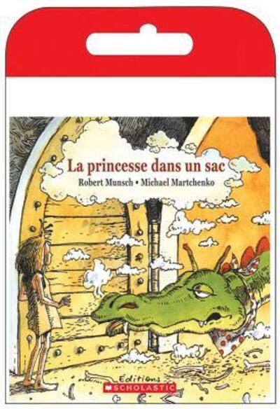 Princesse Dans un Sac - Robert Munsch - Książki - Scholastic Canada, Limited - 9780545991193 - 1 lipca 2008