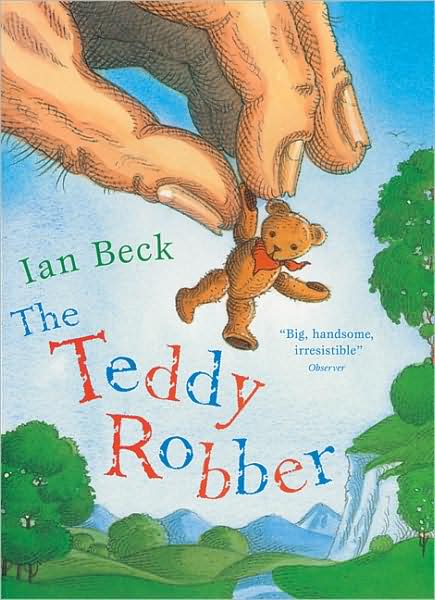 Cover for Ian Beck · The Teddy Robber (Paperback Book) (2006)