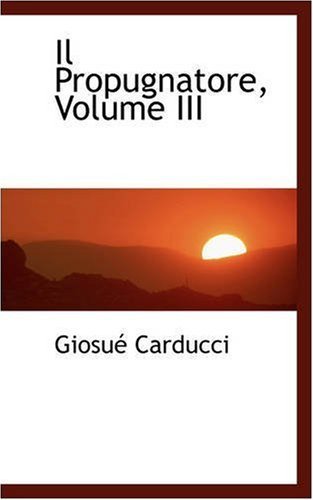 Cover for Giosué Carducci · Il Propugnatore, Volume III (Paperback Book) [Italian edition] (2008)
