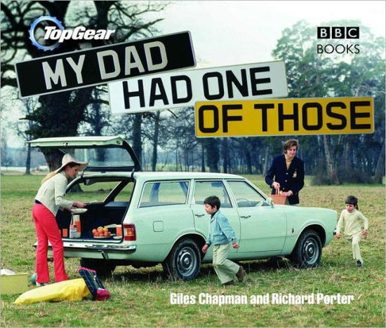 Top Gear: My Dad Had One of Those - Giles Chapman - Books - Ebury Publishing - 9780563539193 - May 17, 2007