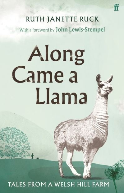 Cover for Ruth Janette Ruck · Along Came a Llama (Hardcover Book) [Main edition] (2020)