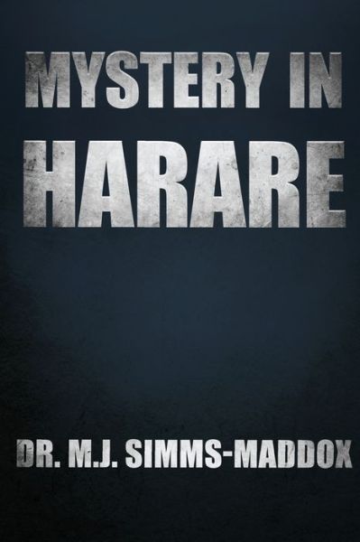 Cover for M J Simms-Maddox · Mystery in Harare: Priscilla's Journey into Southern Africa - Priscilla Trilogy (Paperback Book) (2018)