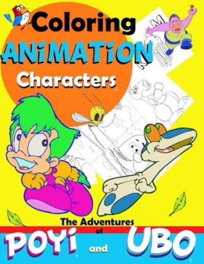 Cover for CrankBoxFun Publishing · Coloring Animation Characters : The Adventures of Poyi and Ubo (Paperback Book) (2021)