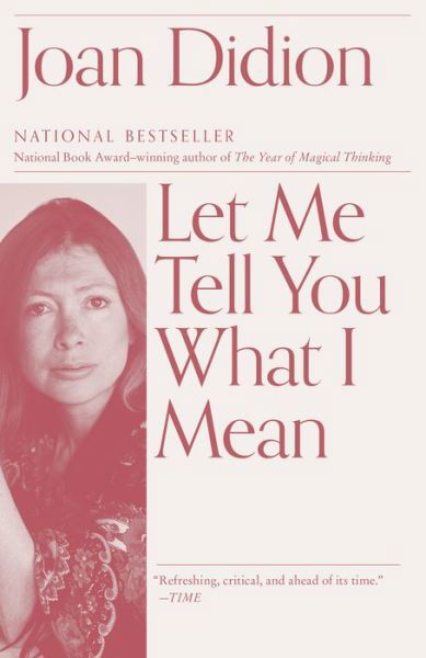 Cover for Joan Didion · Let Me Tell You What I Mean - Vintage International (Pocketbok) (2022)