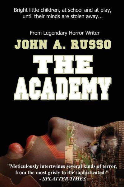 The Academy - John Russo - Kirjat - Burning Bulb Publishing - 9780692226193 - maanantai 9. kesäkuuta 2014