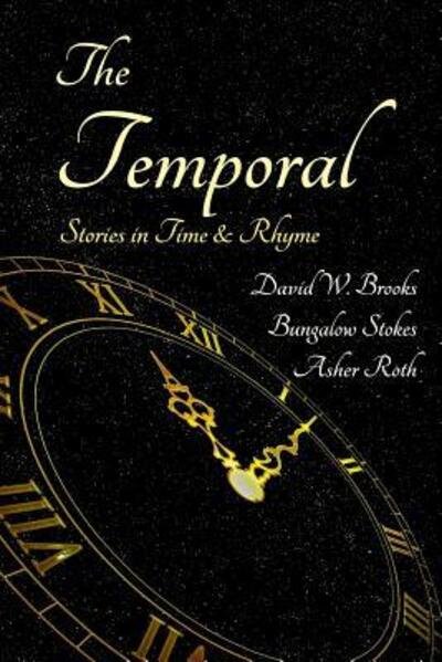Cover for Bungalow Stokes · The Temporal Stories in Time and Rhyme (Paperback Book) (2015)