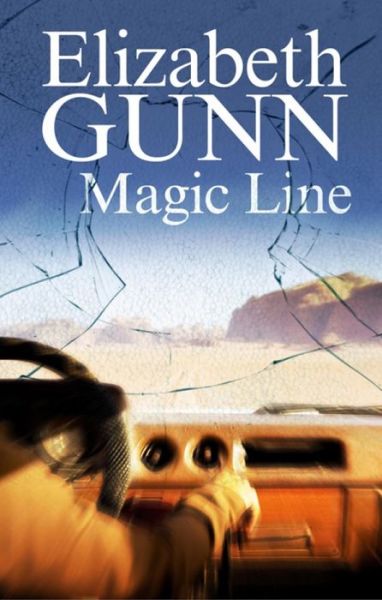 Cover for Elizabeth Gunn · Magic Line (Inbunden Bok) [Main - Large Print edition] (2013)