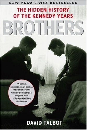 Cover for David Talbot · Brothers: The Hidden History of the Kennedy Years (Pocketbok) [Reprint edition] (2008)