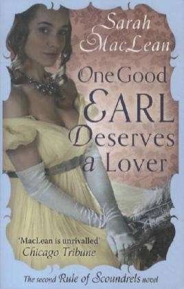 One Good Earl Deserves A Lover - Rules of Scoundrels - Sarah MacLean - Books - Little, Brown Book Group - 9780749957193 - January 29, 2013
