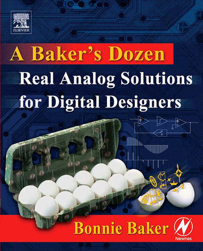 Cover for Baker, Bonnie (Columnist for EDN Magazine's &quot;Baker's Best&quot;) · A Baker's Dozen: Real Analog Solutions for Digital Designers (Paperback Book) (2005)