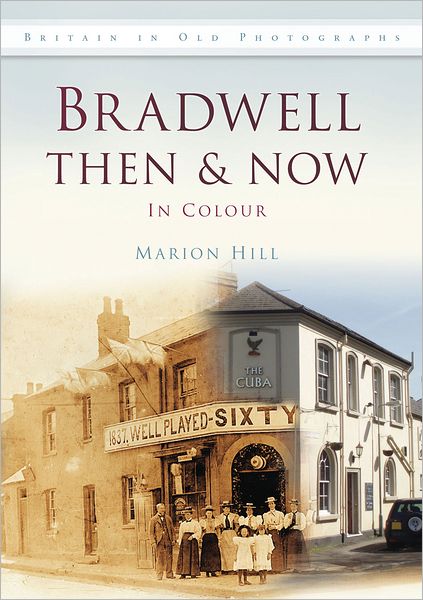 Cover for Marion Hill · Bradwell Then &amp; Now (Hardcover Book) (2011)