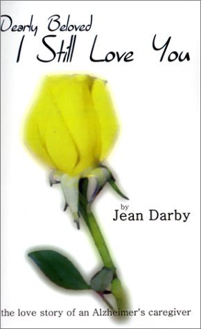 Cover for Jean Darby · I Still Love You: the Love Story of an Alzheimer's Caregiver (Paperback Book) (2001)