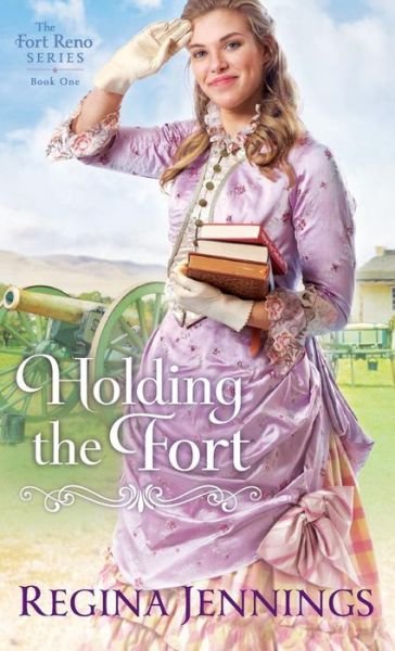 Cover for Holding the Fort (Fort Reno Series) (Book) (2017)