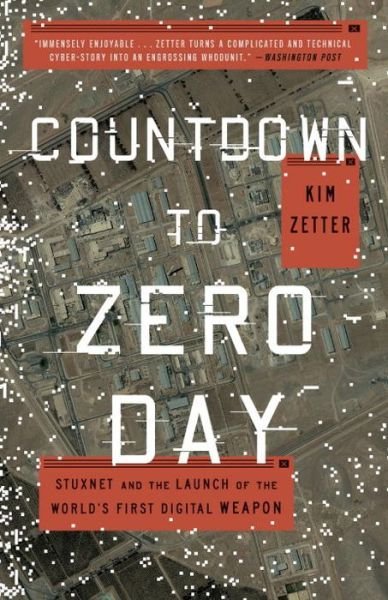 Cover for Kim Zetter · Countdown to Zero Day: Stuxnet and the Launch of the World's First Digital Weapon (Pocketbok) (2015)
