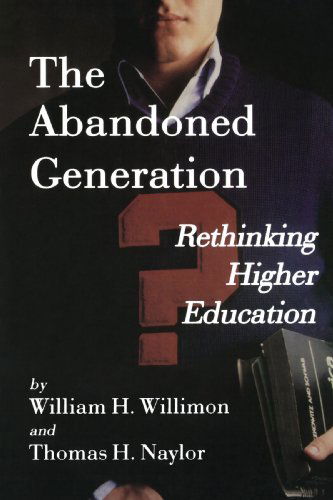 Cover for Mr. William H. Willimon · The Abandoned Generation: Rethinking Higher Education (Pocketbok) [First edition] (1995)