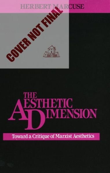 Cover for Herbert Marcuse · The Aesthetic Dimension: Toward a Critique of Marxist Aesthetics (Paperback Book) (1979)