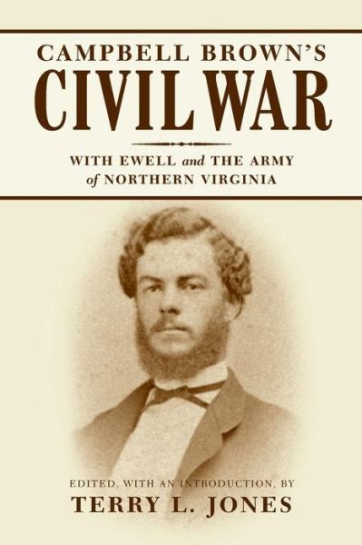 Cover for Terry L Jones · Campbell Brown's Civil War: With Ewell in the Army of Northern Virginia (Paperback Book) (2001)