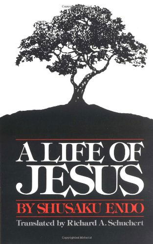 A Life of Jesus - Shusaku Endo - Bøger - Paulist Press International,U.S. - 9780809123193 - 1978