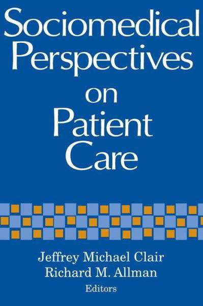 Cover for Jeffrey Michael Clair · Sociomedical Perspectives on Patient Care (Taschenbuch) (1993)