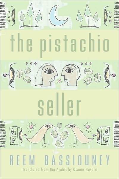 Cover for Reem Bassiouney · The Pistachio Seller - Middle East Literature In Translation (Hardcover Book) (2009)