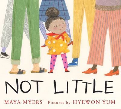 Cover for Maya Myers · Not Little (Hardcover Book) (2021)