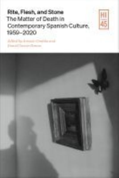 Cover for Daniel Garc?¡a-Donoso · Rite, Flesh, and Stone: The Matter of Death in Contemporary Spanish Culture, 1959-2020 - Hispanic Issues (Hardcover Book) (2021)